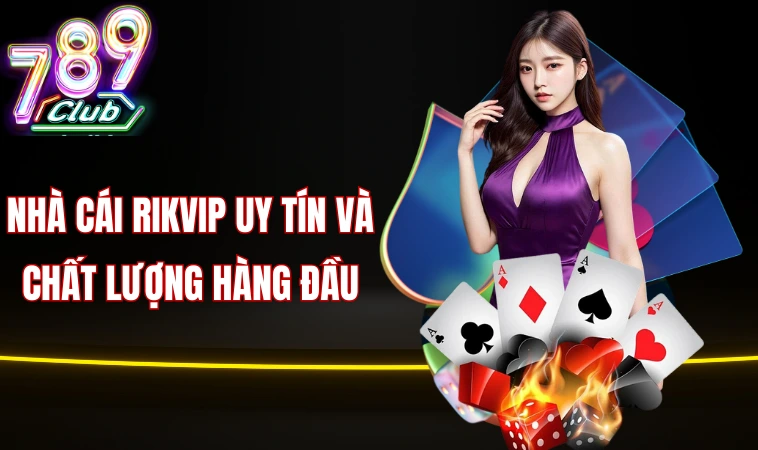 Rikvip: Trò Chơi Cá Cược Đỉnh Cao, Đam Mê Không Hề Giảm 1 Nhà cái Rikvip uy tín và chất lượng hàng đầu